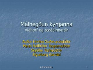 Málhegðun kynjanna Viðhorf og staðalmyndir