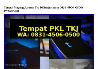 Tempat Magang Jurusan Tkj Di Banjarmasin Ö83I-45Ö6-Ö5ÖÖ{WhatsApp}