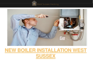 New Boiler Installation West Sussex
