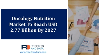 Oncology Nutrition Market  2020 Analysis, Opportunities and Growth, Forecast to 2027