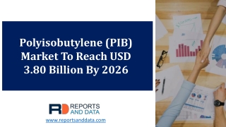 Polyisobutylene (PIB) Market Industry Analysis, Leading Players & Future Forecast by 2027