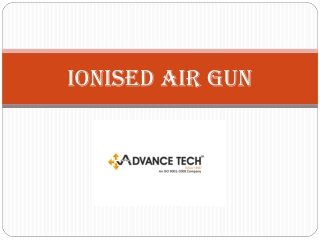 Online   Ionised Air Gun Buy  In Delhi, India – Advance Tech