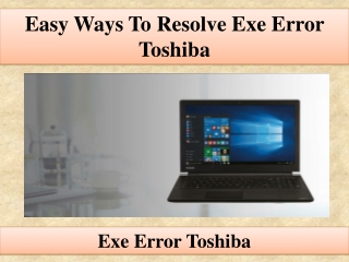 Easy Ways To Resolve Exe Error Toshiba