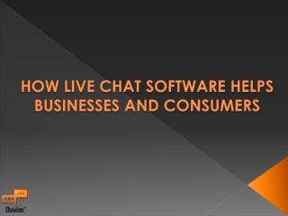 HOW LIVE CHAT SOFTWARE HELPS BUSINESSES AND CONSUMERS