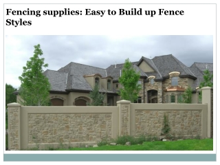 Fencing supplies: Easy-to-Build up Fence Styles