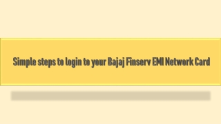 Simple steps to login to your Bajaj Finserv EMI Network Card