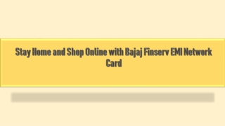 Stay Home and Shop Online with Bajaj Finserv EMI Network Card