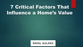 7 Critical Factors That Influence a Home’s Value