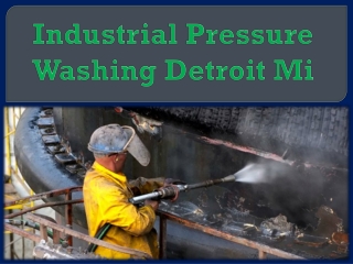 Industrial Pressure Washing Detroit Mi