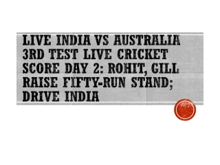 Live India vs Australia 3rd Test Live Cricket Score Day 2: IPL T20 Live Score