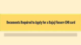 Documents Required to Apply for a Bajaj Finserv EMI card