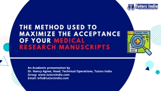 The method used to maximize the acceptance of your medical research manuscripts