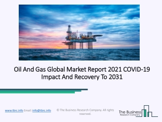 Oil And Gas Market Growth Analysis, Latest Trends And Business Opportunity 2021 To 2031