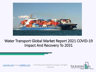 Water Transport Market Growth Analysis, Latest Trends And Business Opportunity 2021 To 2031