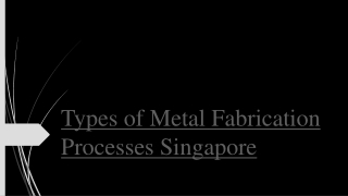 Metal Fabrication Process Singapore