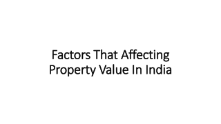 Factors That Affecting Property Value In India