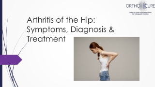 Arthritis of the Hip Symptoms, Diagnosis & Treatment