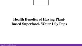 Health Benefits of Having Plant-Based Superfood- Water Lily Pops