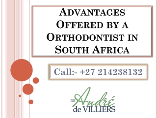 Advantages Offered by a Orthodontist in South Africa