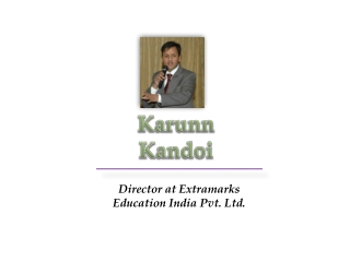 Karunn Kandoi - Director - Extramarks Education India Pvt. Ltd.
