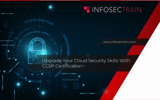 Upgrade Your Cloud Security Skills With CCSP Certification