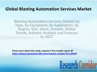 Blasting Automation Services Market by Type, by Equipment, by Application, by Region, Size, Share, Growth, Global Trends