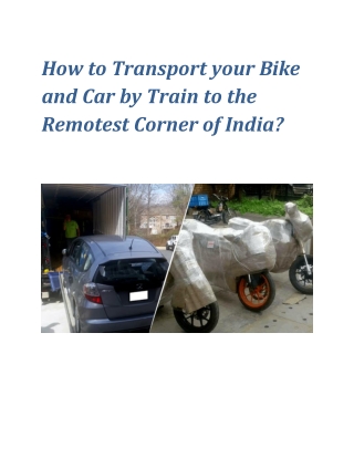 How to Transport your Bike and Car by Train to the Remotest Corner of India?