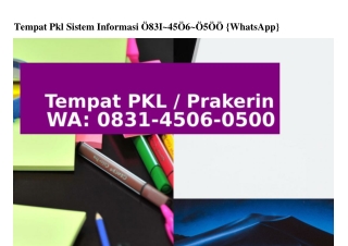 Tempat Pkl Sistem Informasi 083I~4506~0500(WA)