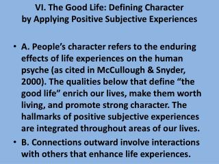 VI. The Good Life: Defining Character by Applying Positive Subjective Experiences