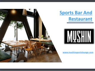 Sports Bar And Restaurant - www.mushinsportslounge.com