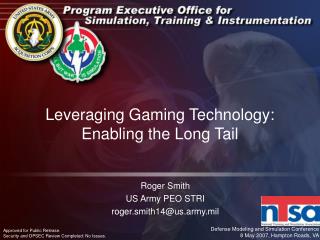 Leveraging Gaming Technology: Enabling the Long Tail