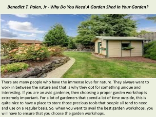 Benedict T. Palen, Jr - Why Do You Need A Garden Shed In Your Garden?