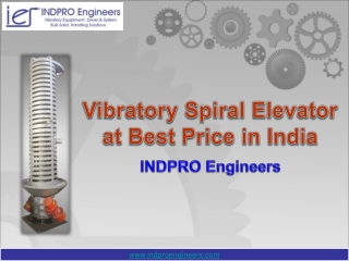 Vibratory Spiral Elevator at Best Price in India – INDPRO Engineers