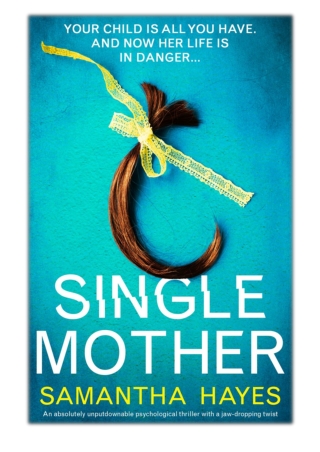[PDF] Free Download Single Mother By Samantha Hayes