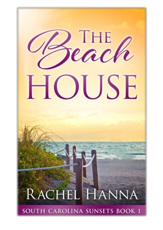 [PDF] Free Download The Beach House By Rachel Hanna