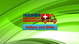 Select Cardiac Ambulance in Hajipur or Bihta with Medical Tools