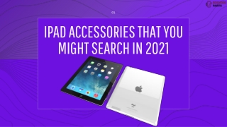 iPad Accessories that you might search in 2021