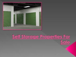 Self Storage Properties For Sale – Know The Smartest Way To Sell The Property