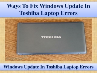 Ways To Fix Windows Update In Toshiba Laptop Errors