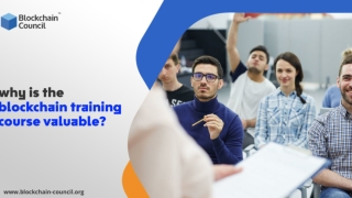 Why Is The Blockchain Training Course Valuable?