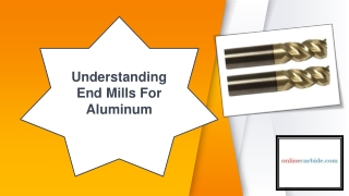 Understanding End Mills For Aluminum