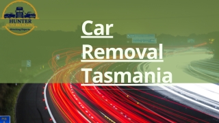 Expert Car Removal Tasmania