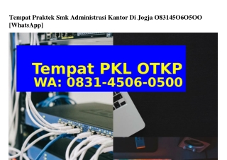 Tempat Praktek Smk Administrasi Kantor Di Jogja 083I45060500[WhatsApp]