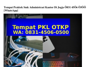 Tempat Praktek Smk Administrasi Kantor Di Jogja 083I·4506·0500(WA)