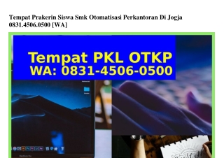 Tempat Prakerin Siswa Smk Otomatisasi Perkantoran Di Jogja O83I–45O6–O5OO{WA}