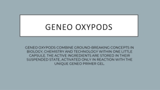 GENEO OXYPODS