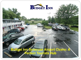 Budget Inn Syracuse Airport Cicero: A Perfect Tourists Hub