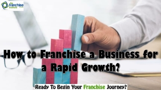 How to Franchise a Business for a Rapid Growth?