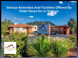 Various Amenities And Facilities Offered By Views Inn