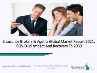 Insurance Brokers And Agents Market Growth Analysis, Latest Trends And Business Opportunity 2021 To 2031